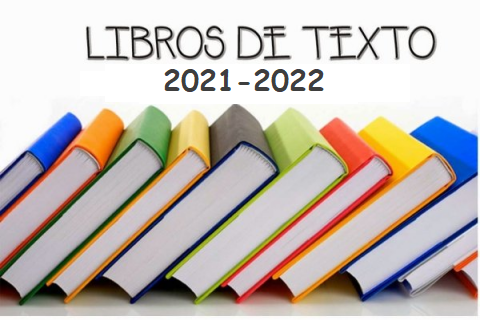 LIBROS DE TEXTO DE ESO, BACHILLERATO Y FP BÁSICA 2021-2022.